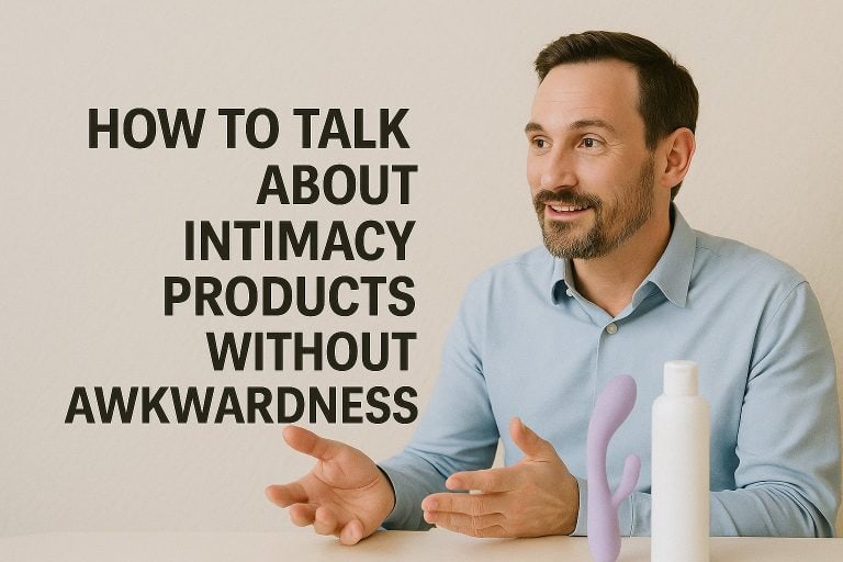 A man sits at a table with intimacy products, gesturing as he speaks; text beside him reads, "How to talk about intimacy products without awkwardness—couples communication tips for building emotional intimacy for couples.